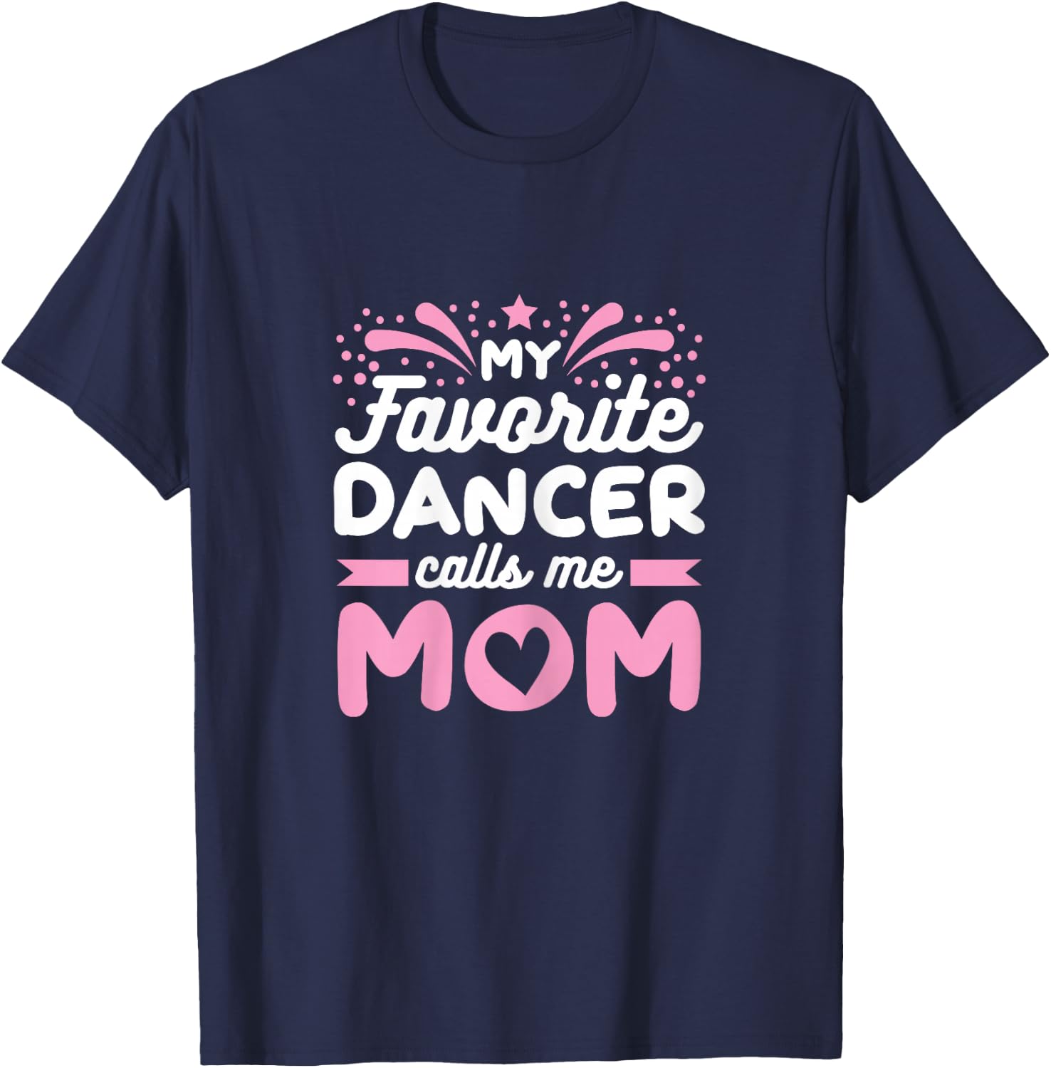Mother of a Dancer Mama T-Shirt - T-Shirt | Navy