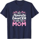 Mother of a Dancer Mama T-Shirt - T-Shirt | Navy