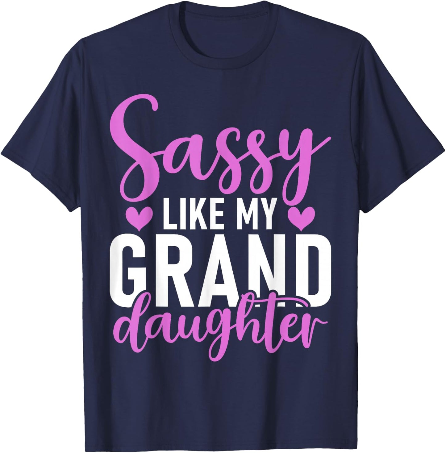Sassy like my Granddaughter Grandma T-Shirt - T-Shirt | Navy