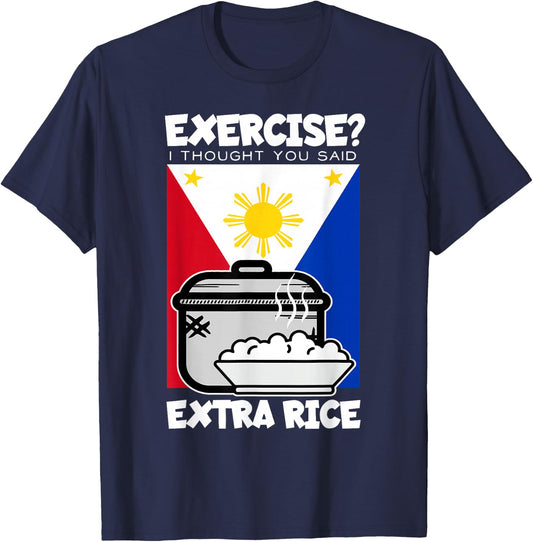 Exercise I Thought You Said Extra Rice Philippines - Black, -Adults, Kids, Short Sleeve, , Classic Fit, Cotton 60%, Polyester 40% T-Shirt - T-Shirt | Navy