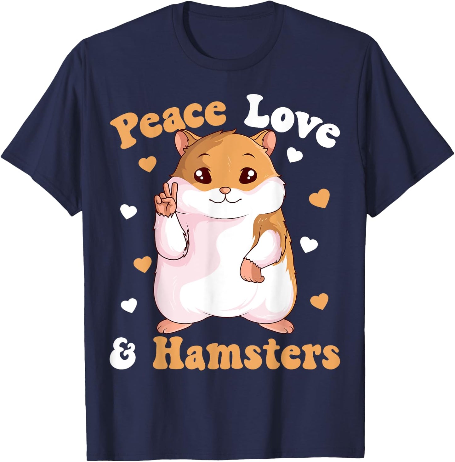 Peace Love Hamsters Hammy Hamster Lover Girls Women T-Shirt - T-Shirt | Navy