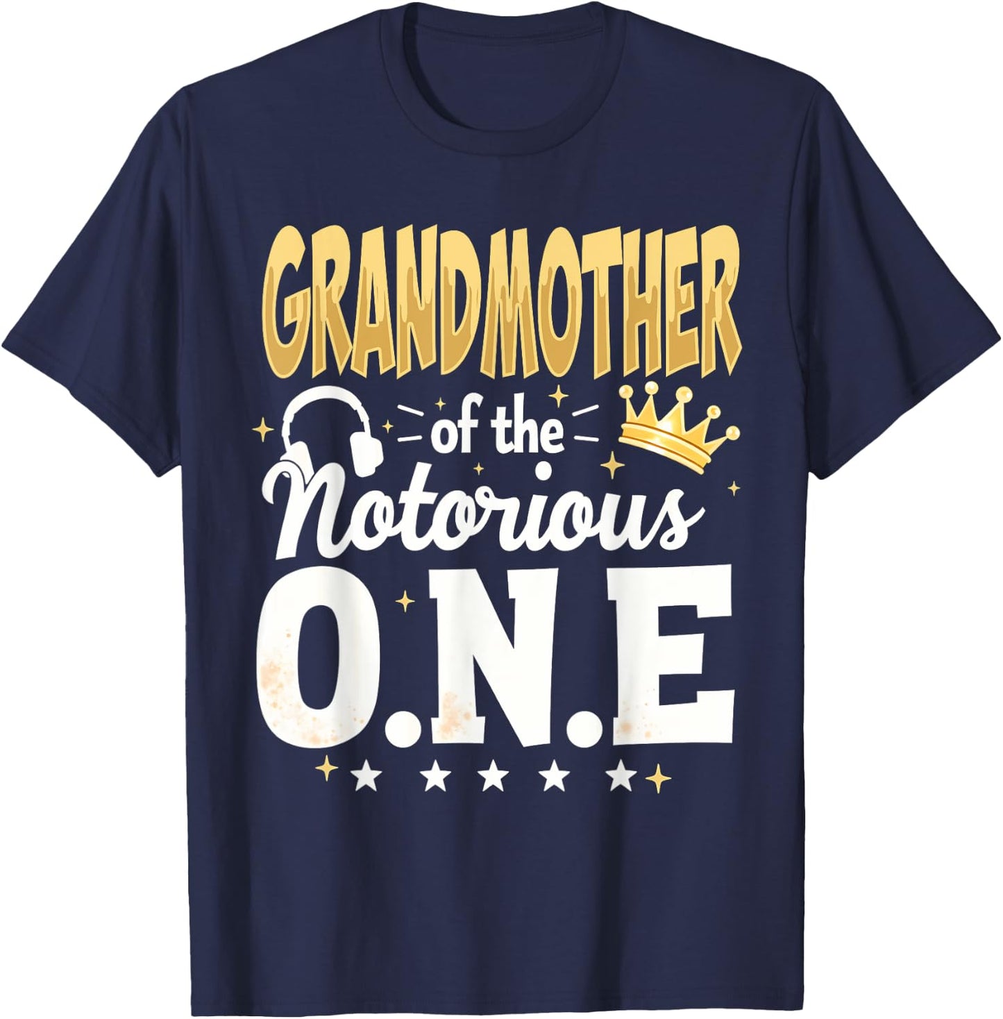 1st Birthday Grandma Grandmother Of Notorious One T-Shirt - T-Shirt | Navy