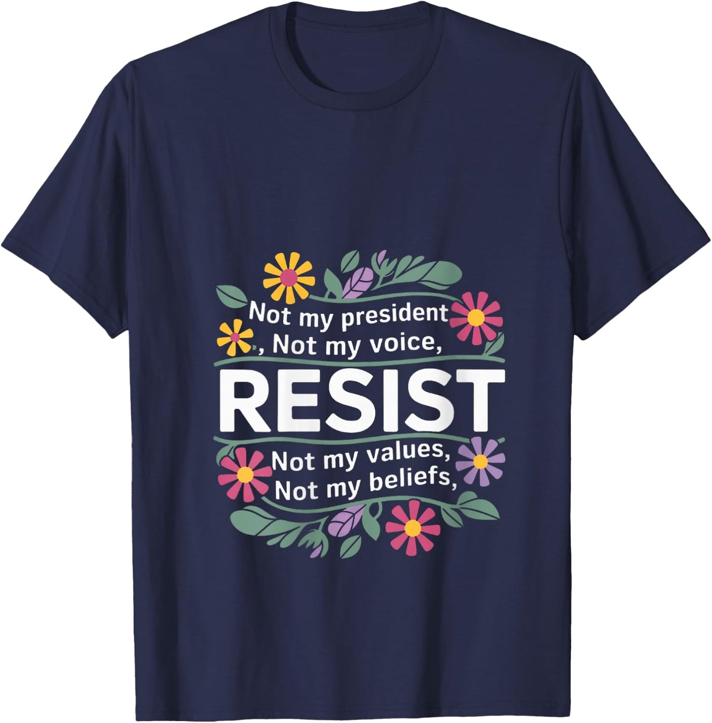 Floral Resist Not My President Anti-Trump V-Neck T-Shirt - T-Shirt | Navy