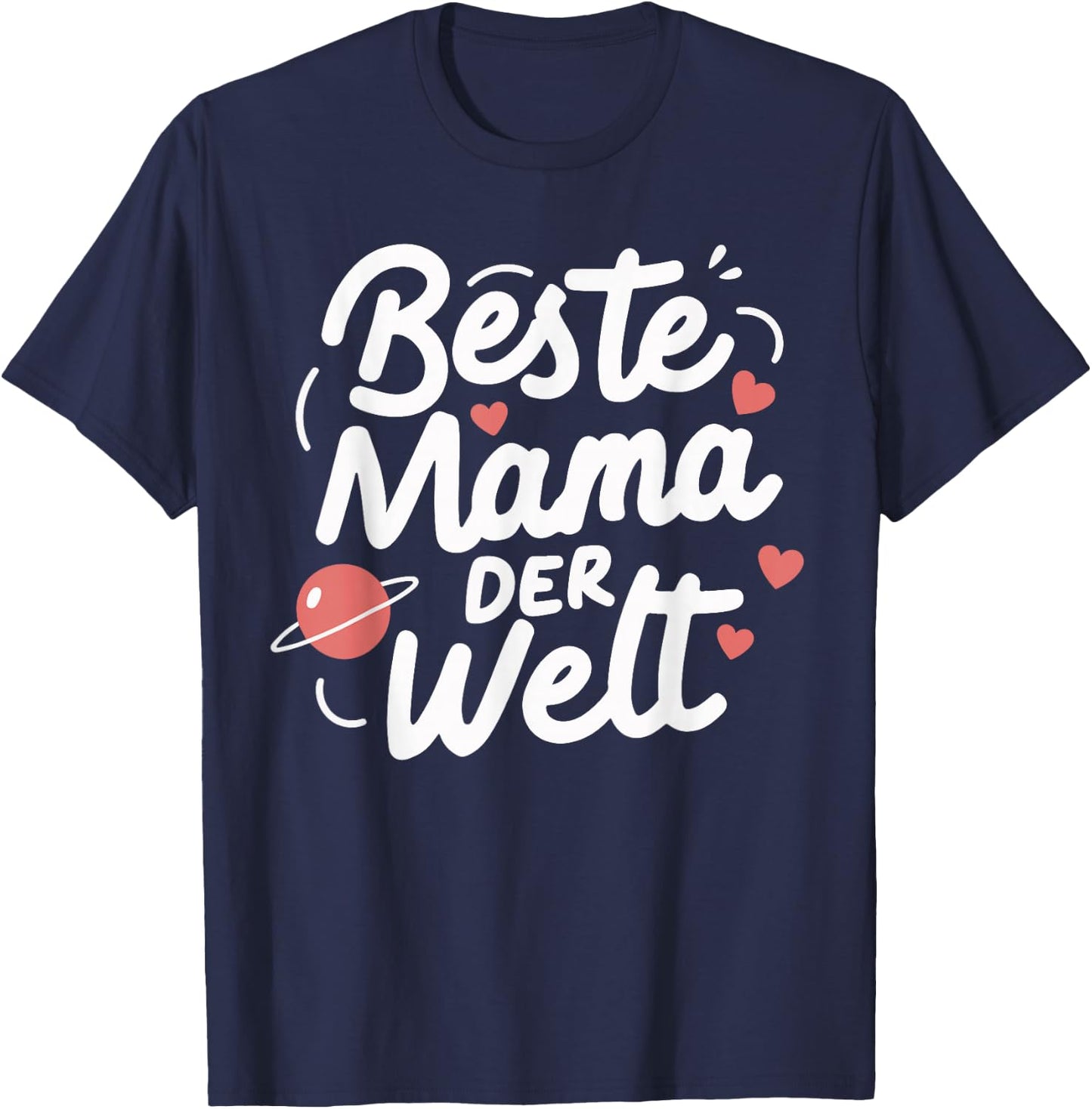 Beste Mama der Welt Muttertag Geburtstag Mutter Sohn Tochter T-Shirt - T-Shirt | Navy