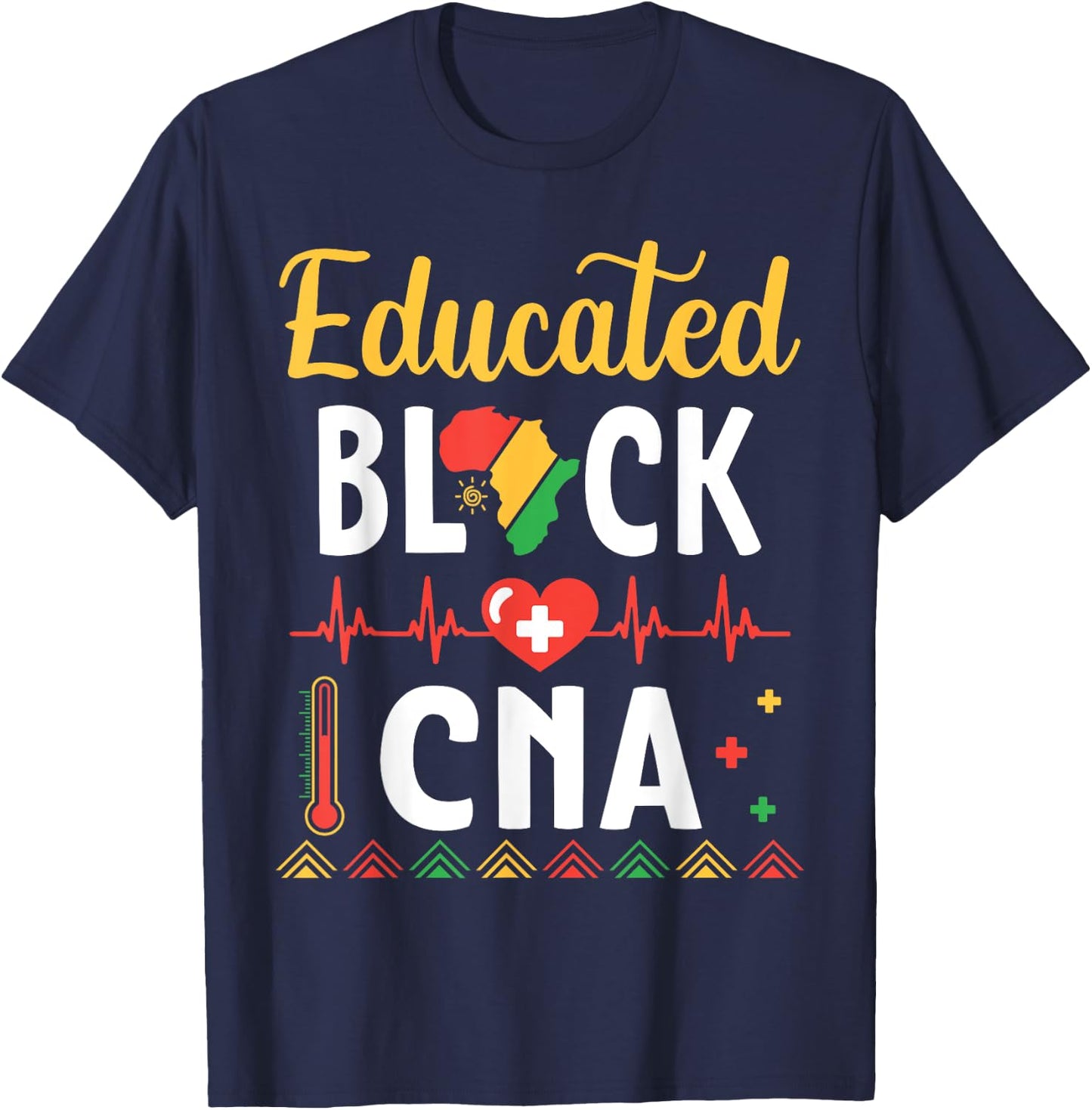 Happy Black History Month US Africans Educated Black CNA T-Shirt - T-Shirt | Navy