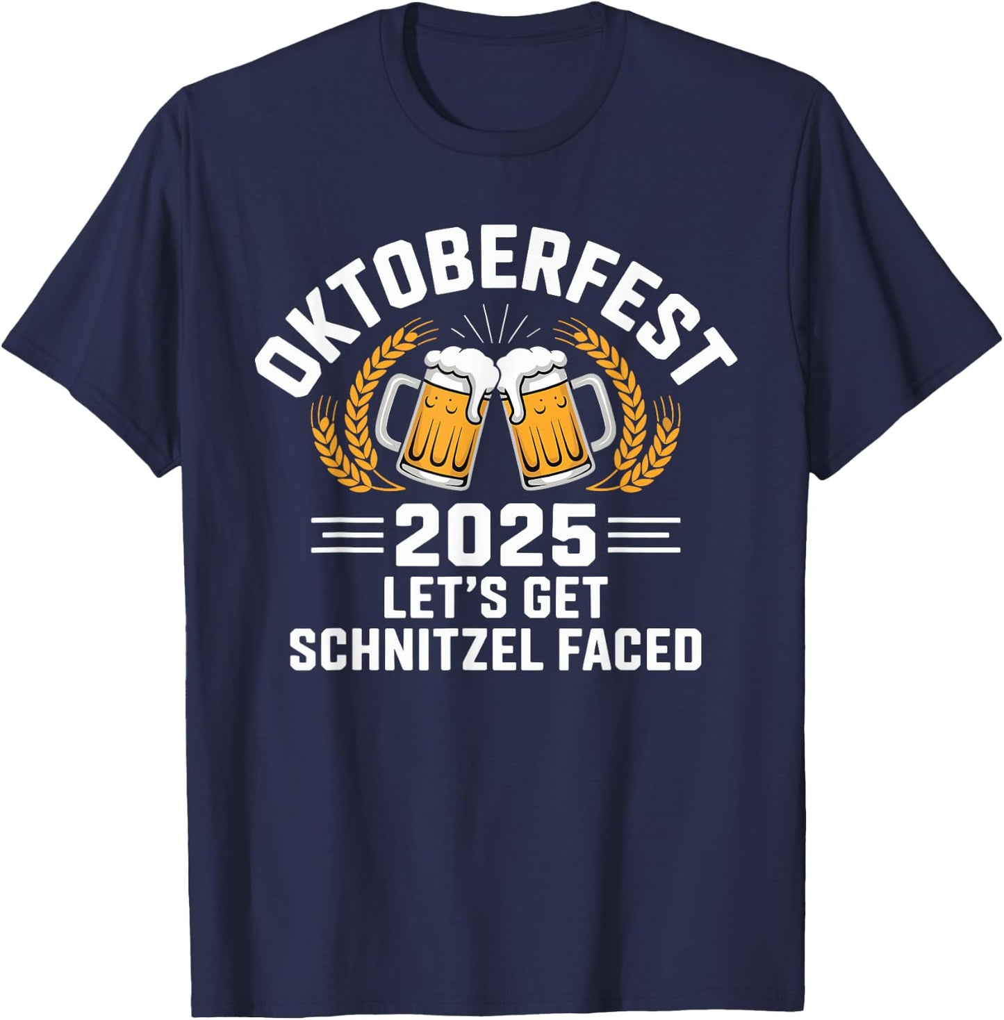 Oktoberfest 2025 Let's Get Schnitzel Faced Bavarian Party T-Shirt - T-Shirt | Navy