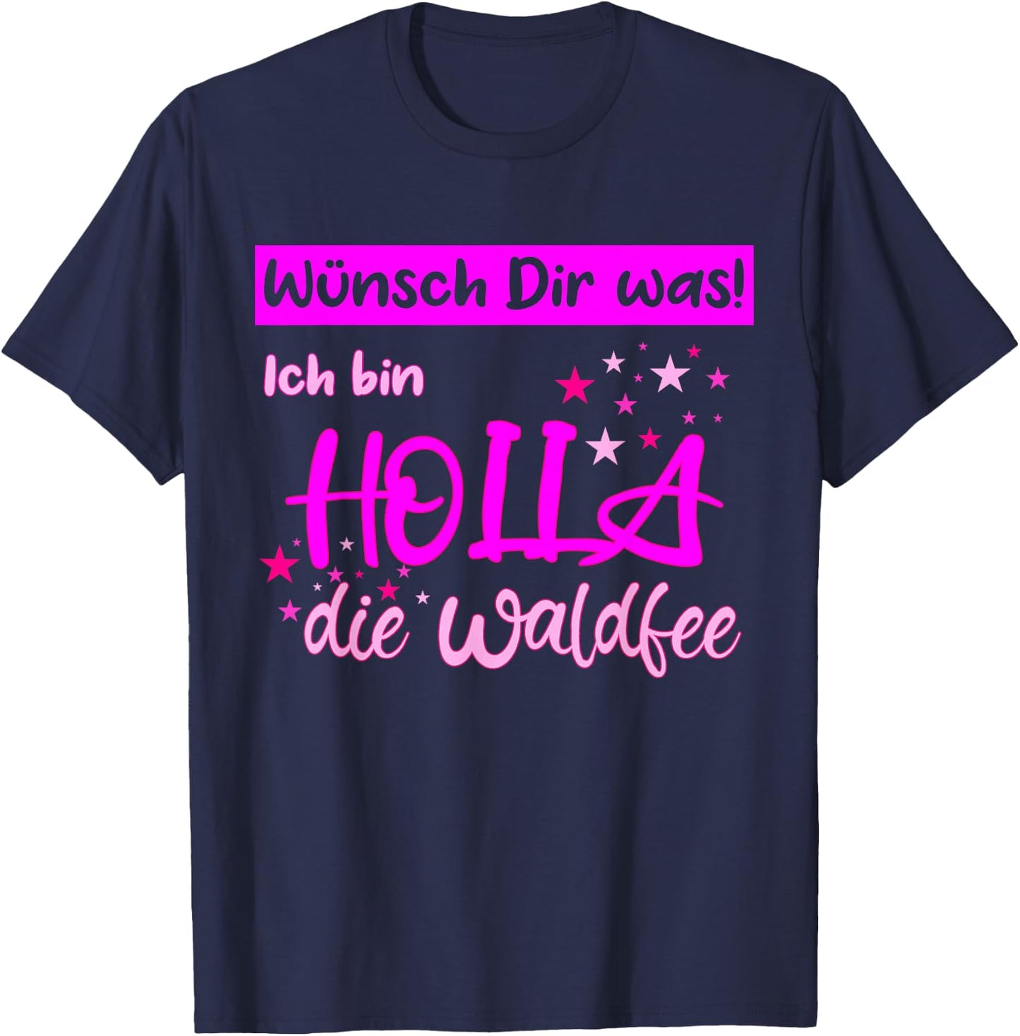 Holla die Waldfee Wünsch Dir was , black, s T-Shirt - T-Shirt | Navy
