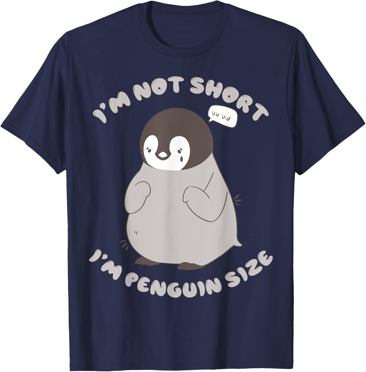 Im Not Short Im Penguin Size T-Shirt - T-Shirt | Navy