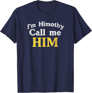 Himothy Im him meme T-Shirt - T-Shirt | Navy