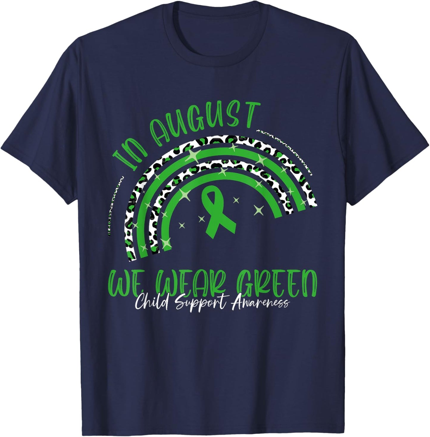 In August We Wear Green Child Support Awareness Month T-Shirt - T-Shirt | Navy