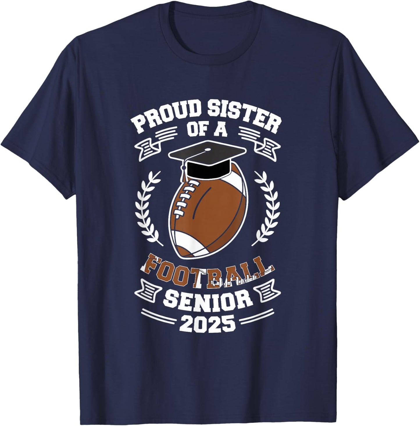Proud sister of a football senior 2025 T-Shirt - T-Shirt | Navy