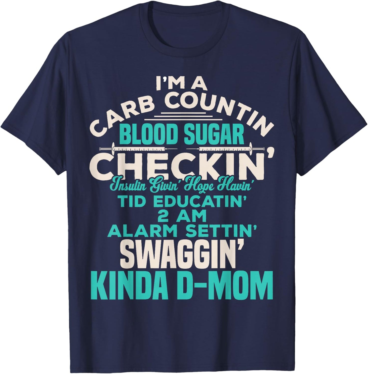 Funny Diabetic Type 1 Diabetes Awareness Support Mom T-Shirt - T-Shirt | Navy
