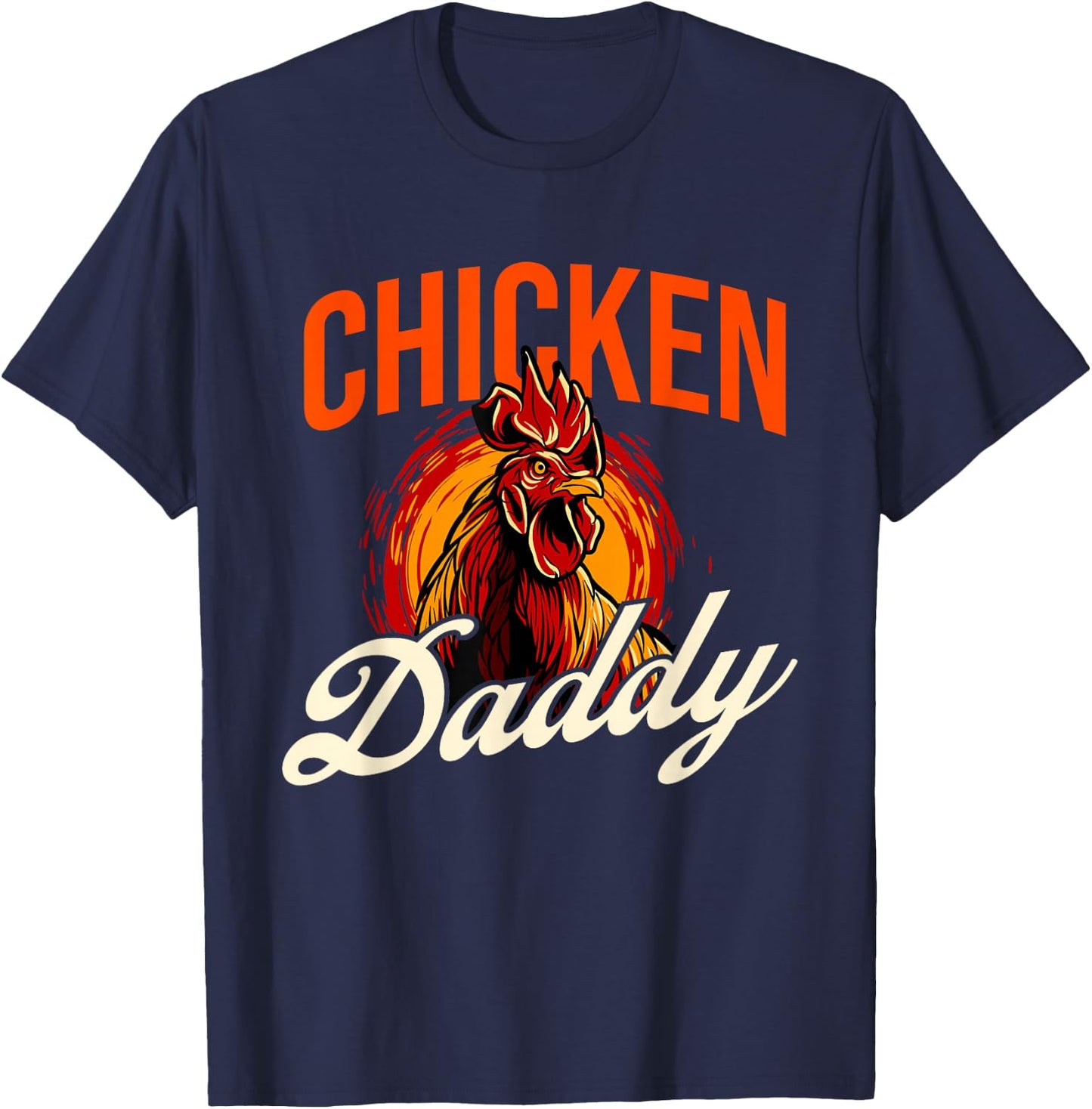 Chicken Daddy - Farmyard Chicken Lover T-Shirt - T-Shirt | Navy