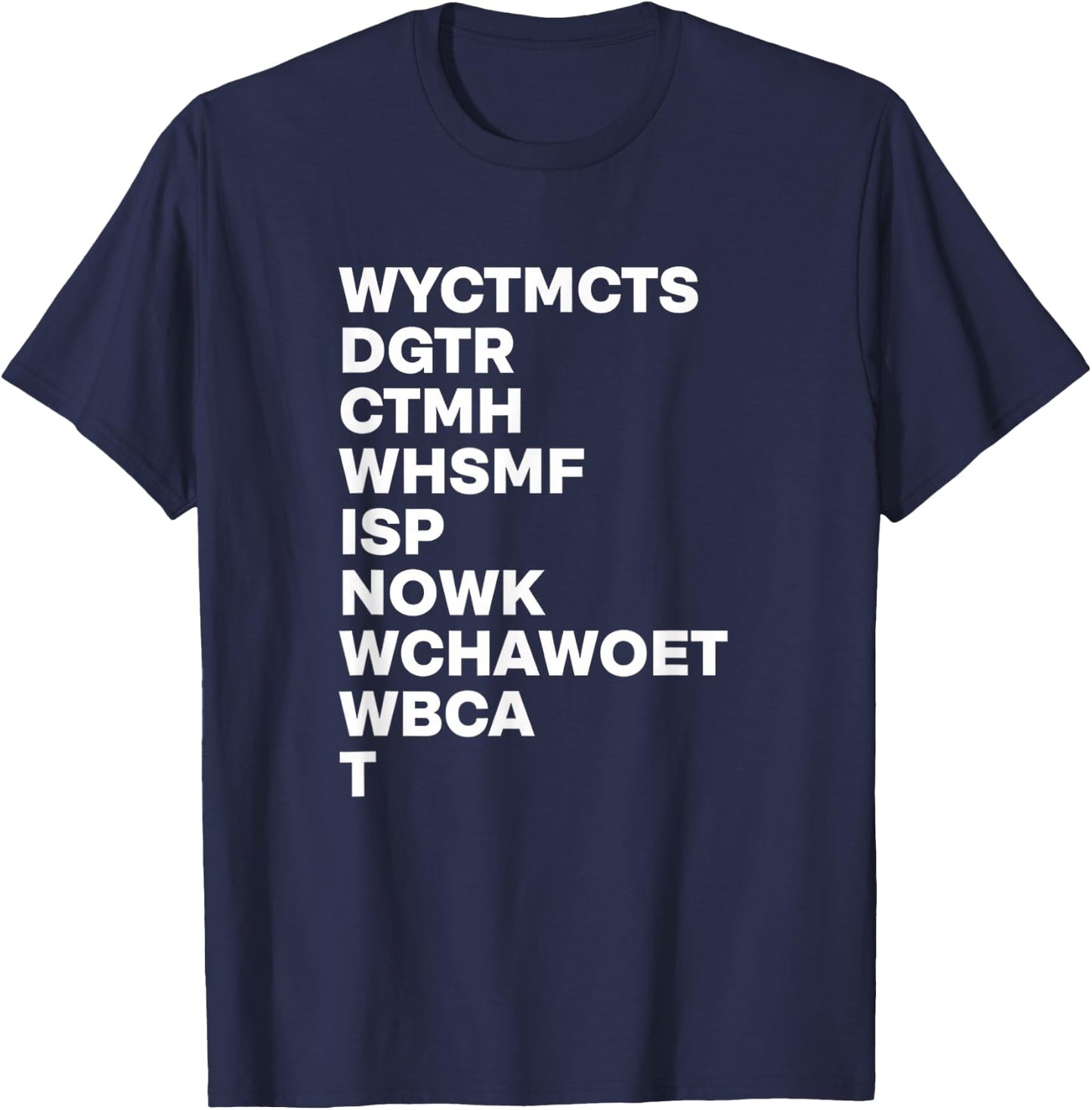 Wyctmcts Dgtr Ctmh Whsmf Isp Nowk Wchawoet Wbca T Literary T-Shirt - T-Shirt | Navy