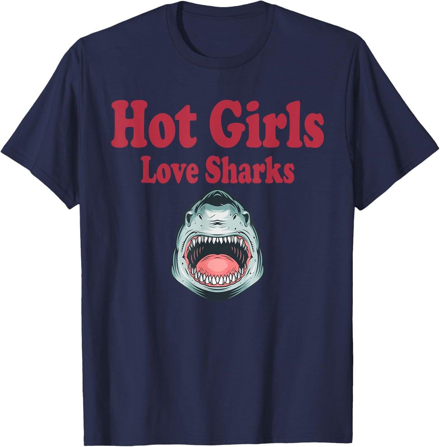 Hot Girls Love Sharks Funny Whale Shark Lovers Cute Birthday T-Shirt - T-Shirt | Navy