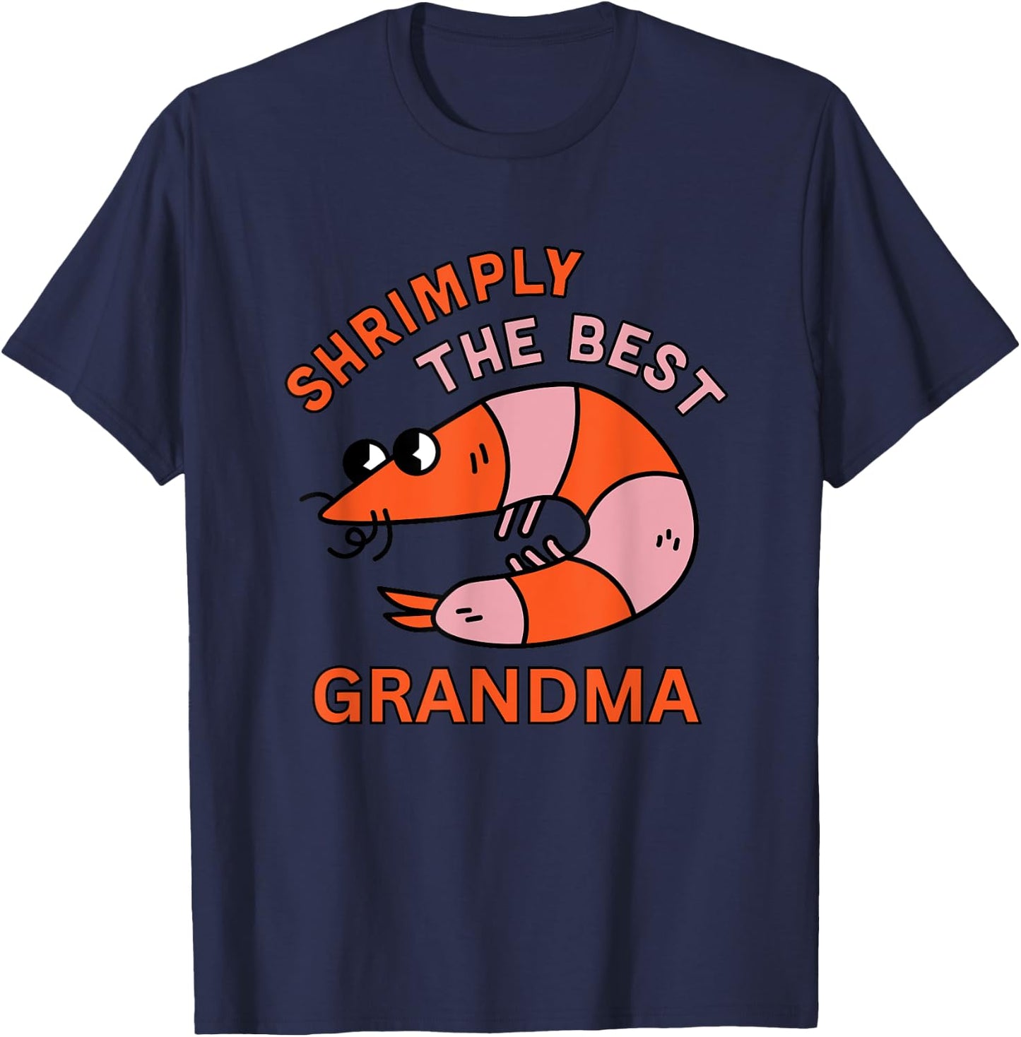 Shrimply The Best Grandma Funny Shrimp Pun Grandparent's Day T-Shirt - T-Shirt | Navy