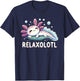 Relaxolotl Axolotl Lovers Cute Animals Relaxing Cute Axolotl , black T-Shirt - T-Shirt | Navy