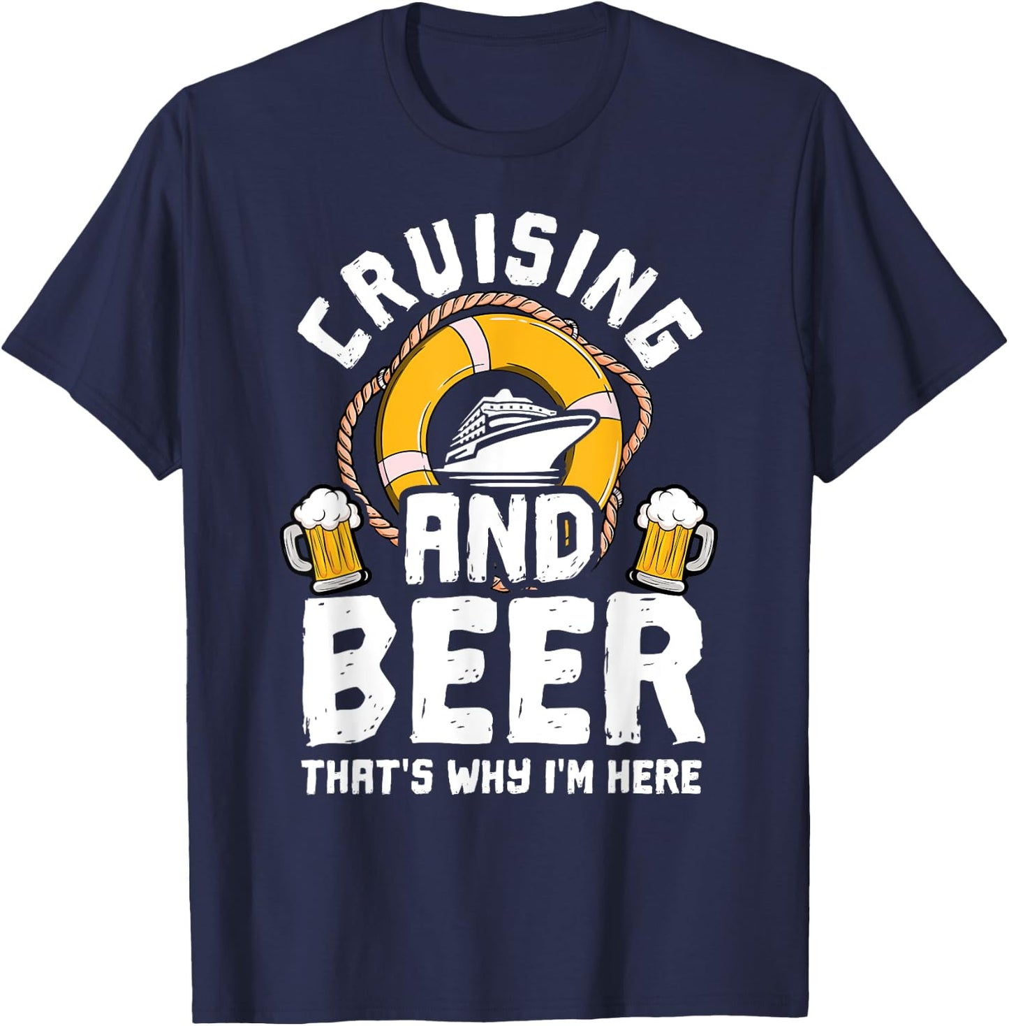 Cruising And Beer Funny Cruise Crusaders T-Shirt - T-Shirt | Navy