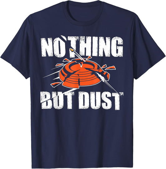 Funny Nothing But Dust Gift | Clay Pigeon Shooting Men Women T-Shirt - T-Shirt | Navy