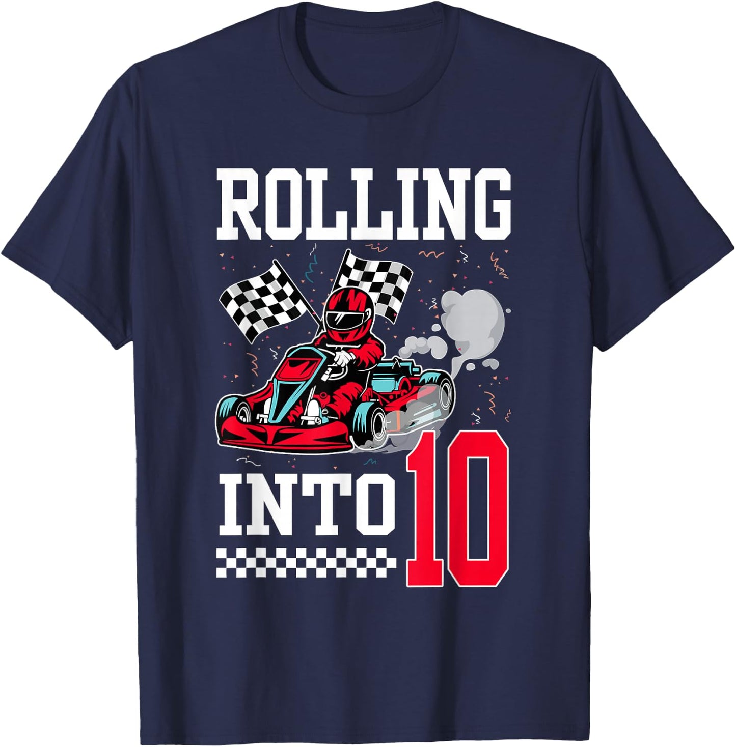 Rolling Into 10 Racing Go-Kart 10 Year Old Birthday Racing T-Shirt - T-Shirt | Navy