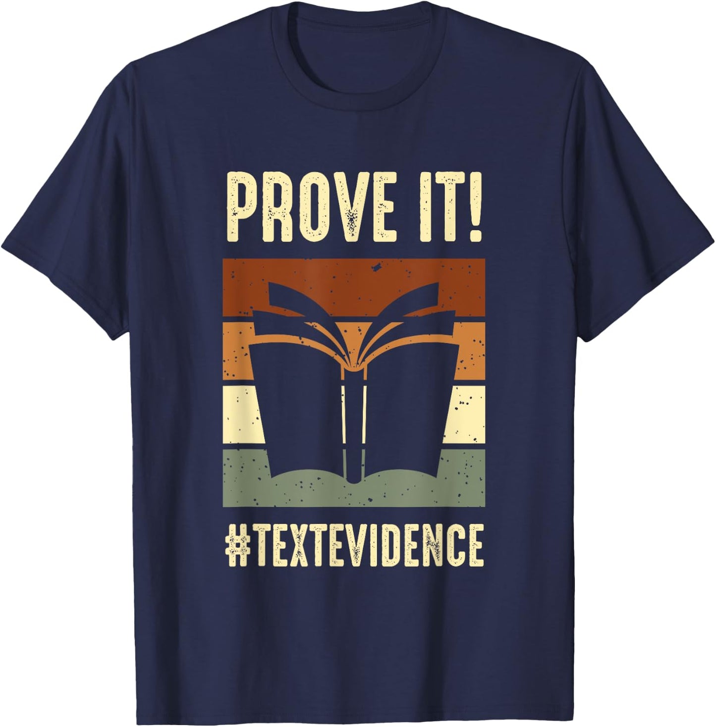 Reading Teacher Prove It Text Evidence Men Women T-Shirt - T-Shirt | Navy