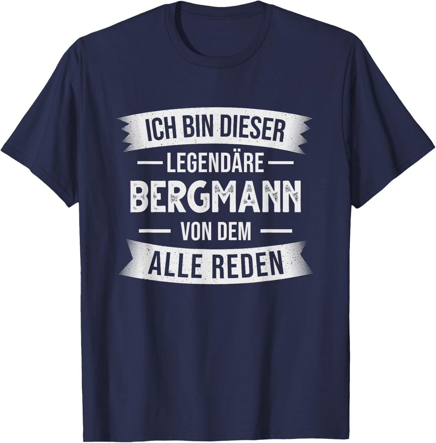 Bergbau Bergarbeiter Ich Bin Dieser Legendäre Bergmann , black T-Shirt - T-Shirt | Navy