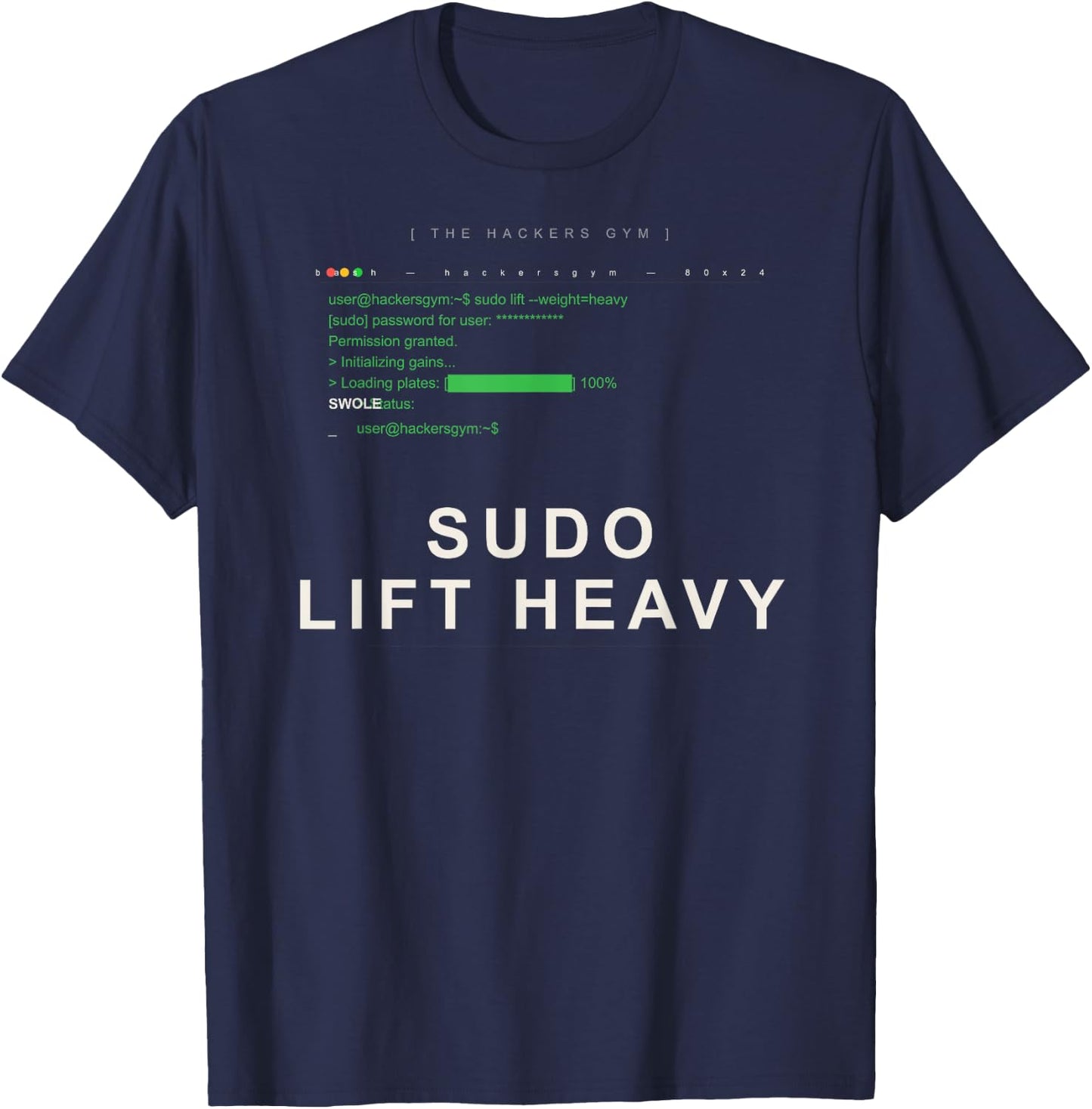 Sudo Lift Heavy Funny Linux Programmer Devops Coder T-Shirt - T-Shirt | Navy