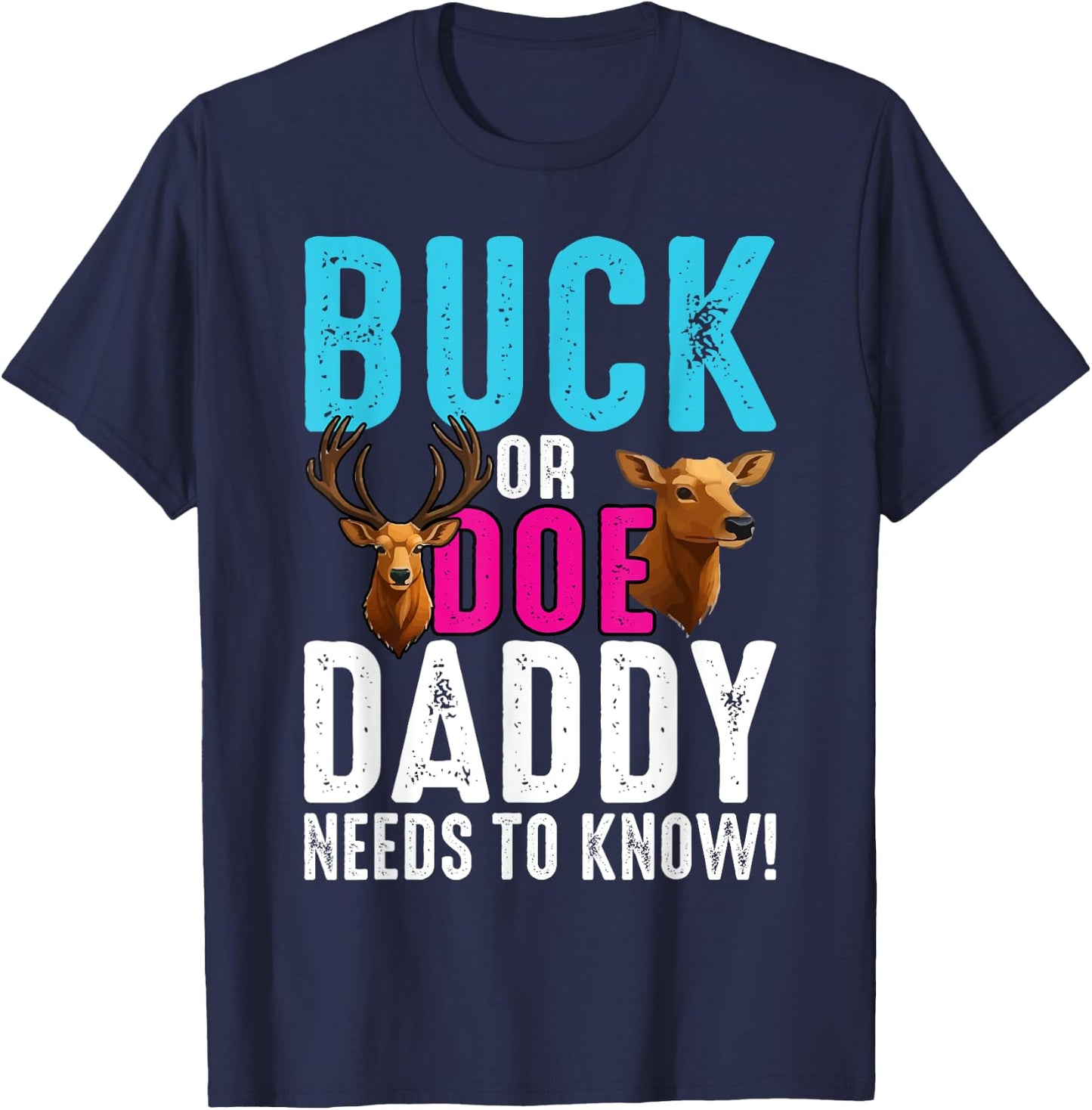 Gender Reveal Buck or Doe Daddy Matching Baby Party T-Shirt - T-Shirt | Navy