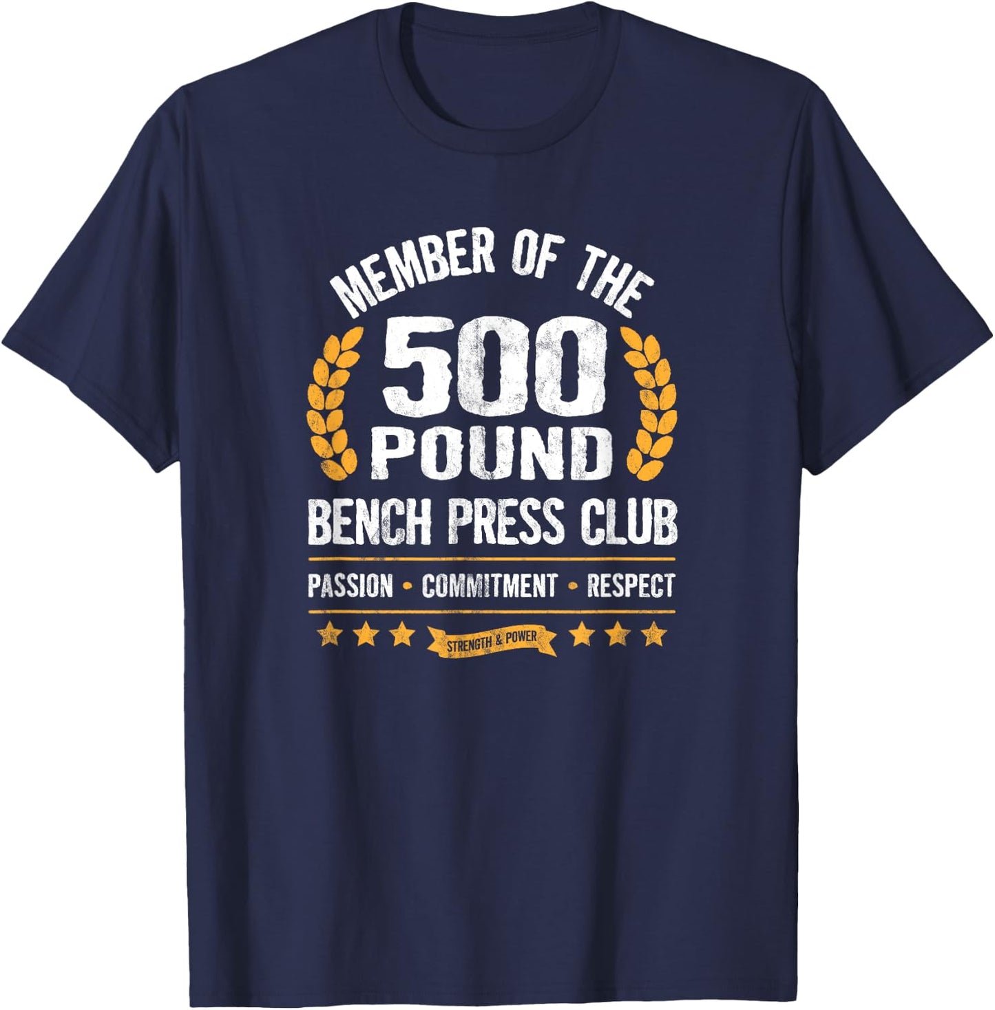 500 Pound Bench Press Club Strong Men Women Gym T-Shirt - T-Shirt | Navy
