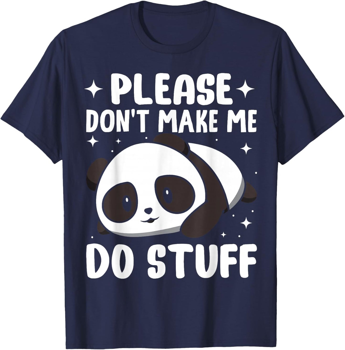 Please Don't Make Me Do Stuff T-Shirt - T-Shirt | Navy