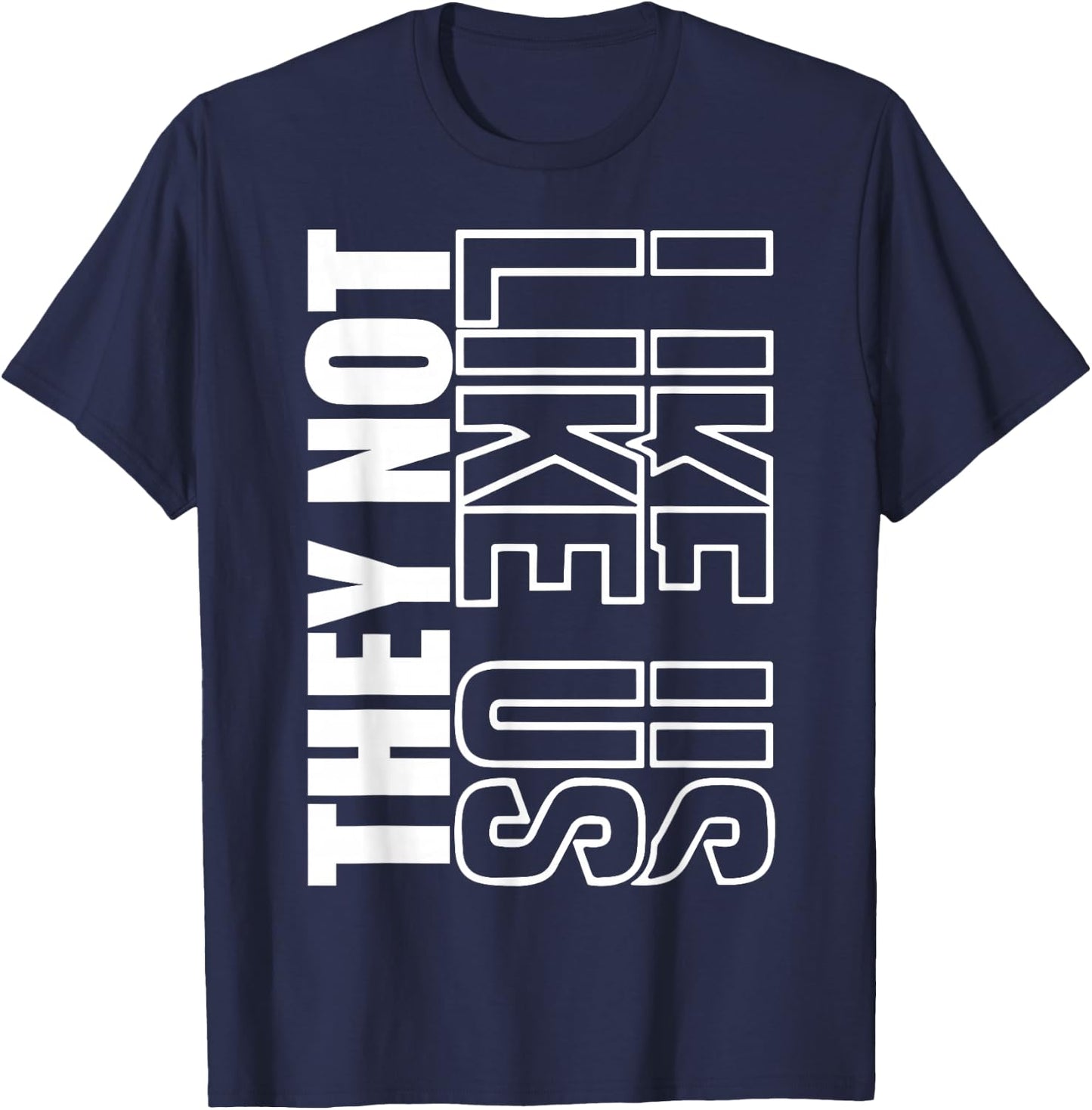 They Not Like Us Shirt, Not Like Us Shirt, They Not Like Us T-Shirt - T-Shirt | Navy