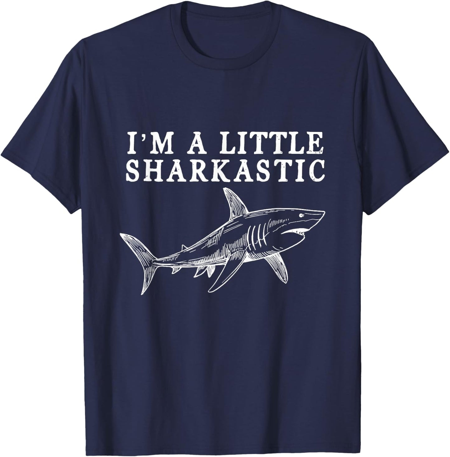 I'm A Little Sharkastic Funny Shark Love Scuba Divers Marine T-Shirt - T-Shirt | Navy
