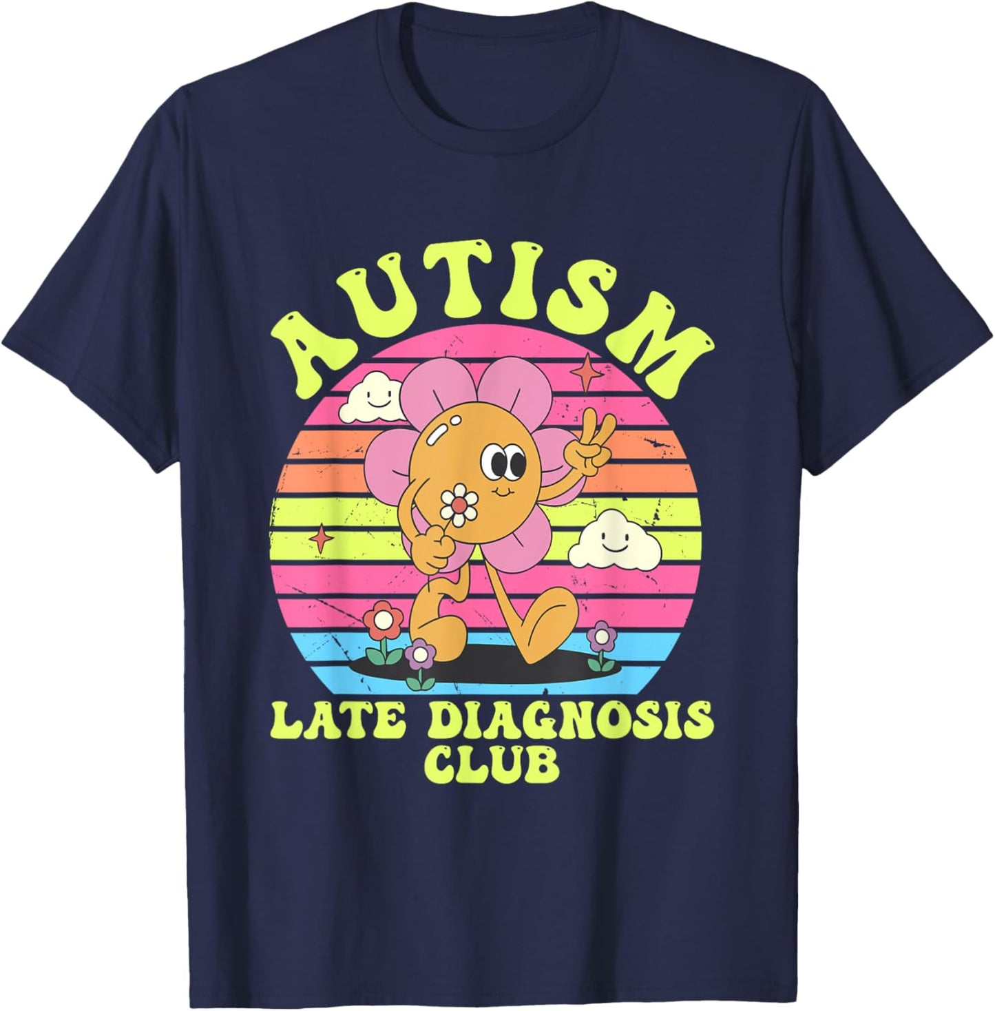 Autism Late Diagnosis Club Funny Groovy Design T-Shirt - T-Shirt | Navy