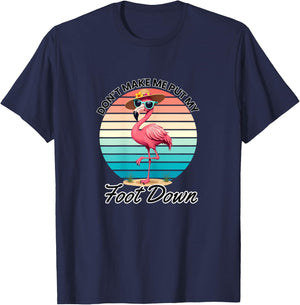 Don't Make Me Put My Foot Down Pink Flamingo T-Shirt - T-Shirt | Navy