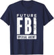 Future FBI Special Agent | Federal Bureau Of Investigation T-Shirt - T-Shirt | Navy