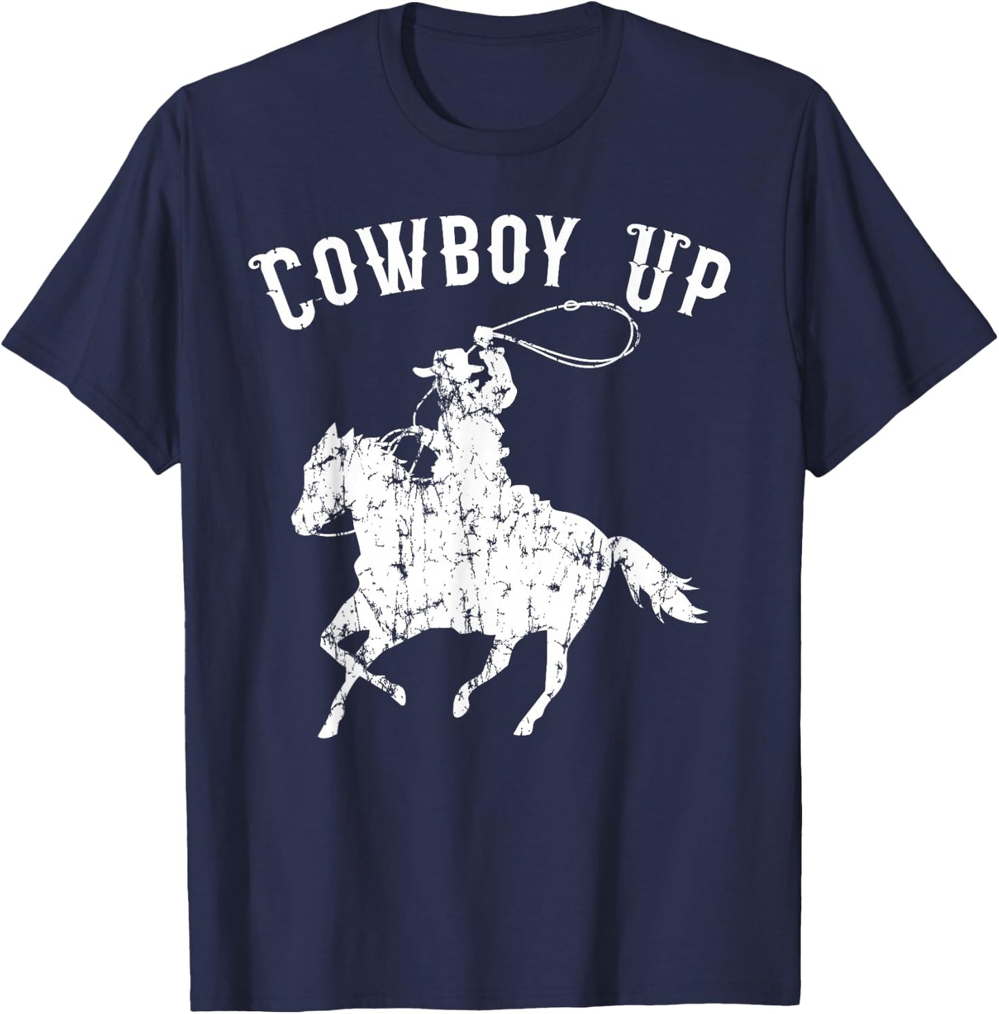 Cowboy Up Design for Rodeo Fans and Western Lover Small T-Shirt - T-Shirt | Navy