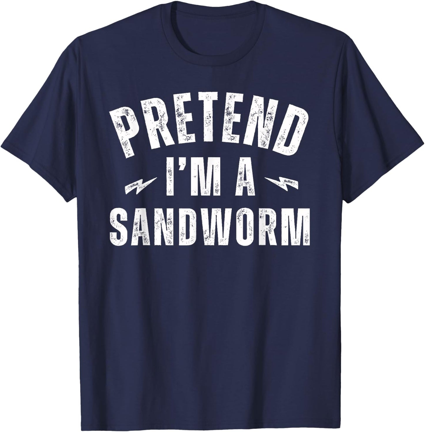 Funny Lazy Costume Last Minute Pretend I'm a Sandworm T-Shirt - T-Shirt | Navy