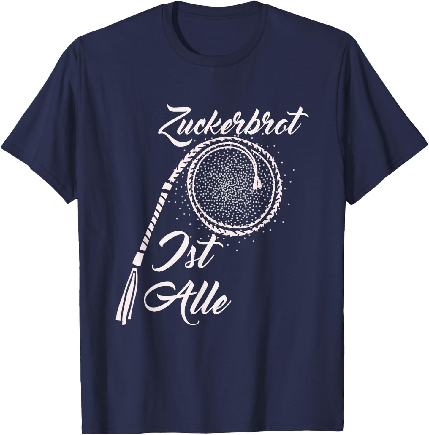 Zuckerbrot Ist Alle | Zuckerbrot Ist Aus T-Shirt - T-Shirt | Navy