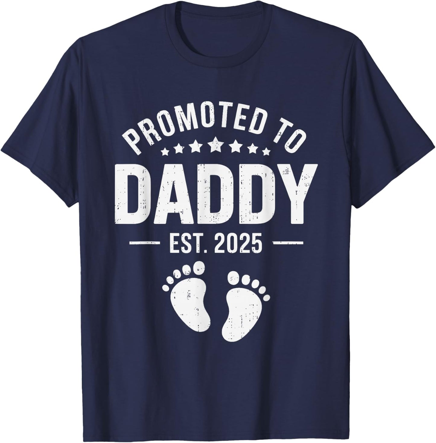 Promoted To Daddy Est. 2025 Baby New Daddy - First Time Dad T-Shirt - T-Shirt | Navy