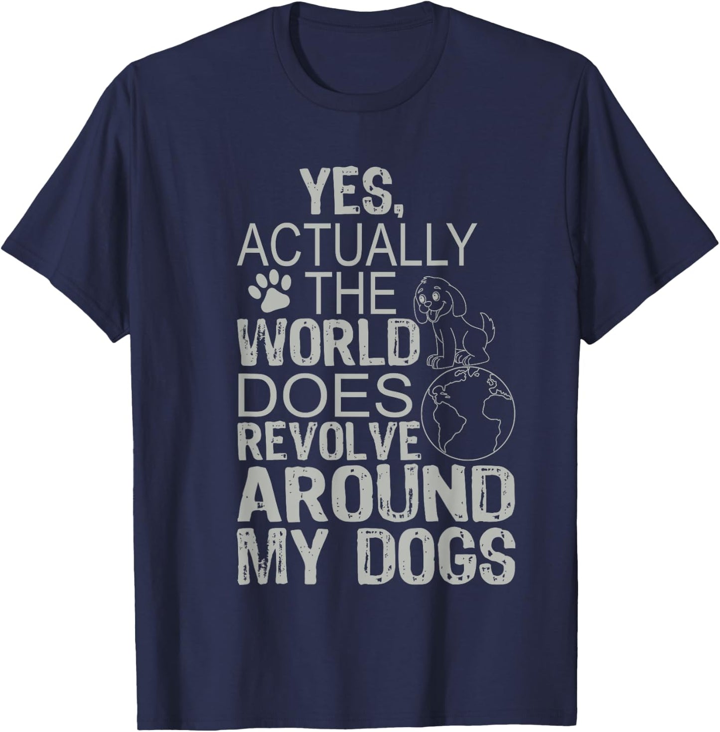 The World Revolves Around My Dogs T-Shirt - T-Shirt | Navy