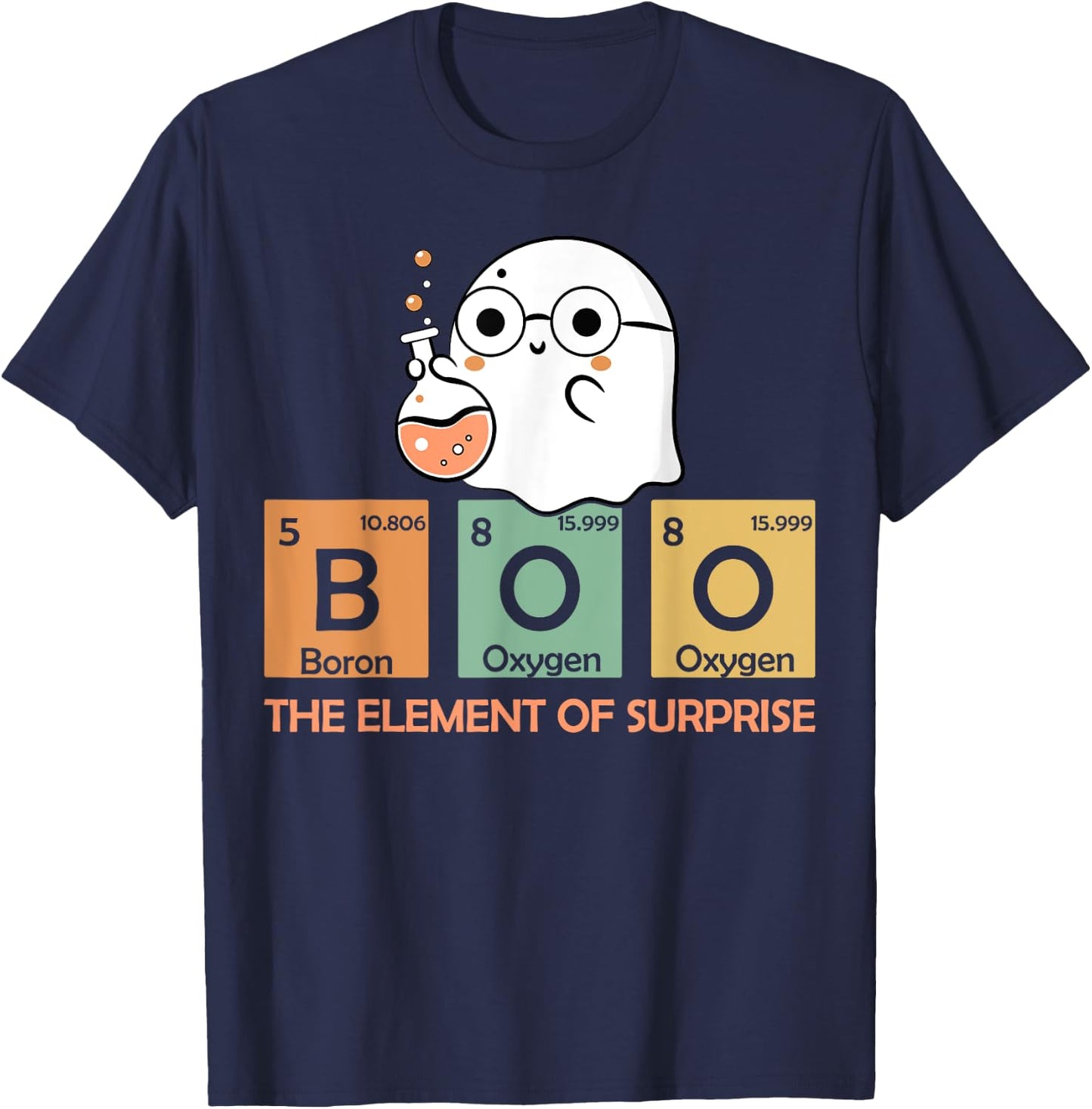 Cute Chemistry Boo The Element Of Surprise Chemist Halloween T-Shirt - T-Shirt | Navy