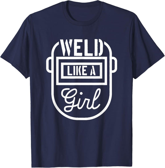 Female Welder Mask Shirt - Weld Like a Girl T-Shirt - T-Shirt | Navy