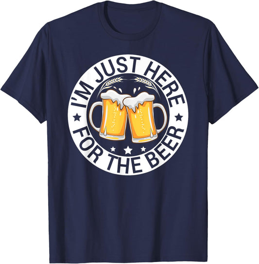 I’m Just Here For The Beer Funny Alcohol Party Birthday T-Shirt - T-Shirt | Navy