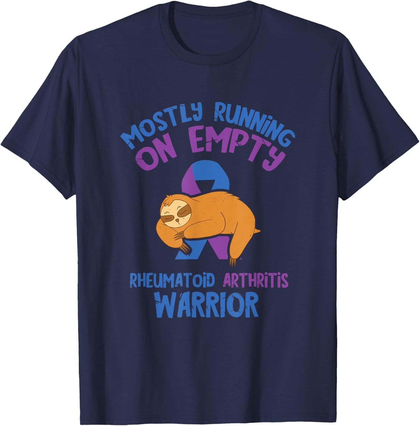 Arthritis Awareness Mostly Running Empty Rheumatoid Warrior T-Shirt - T-Shirt | Navy
