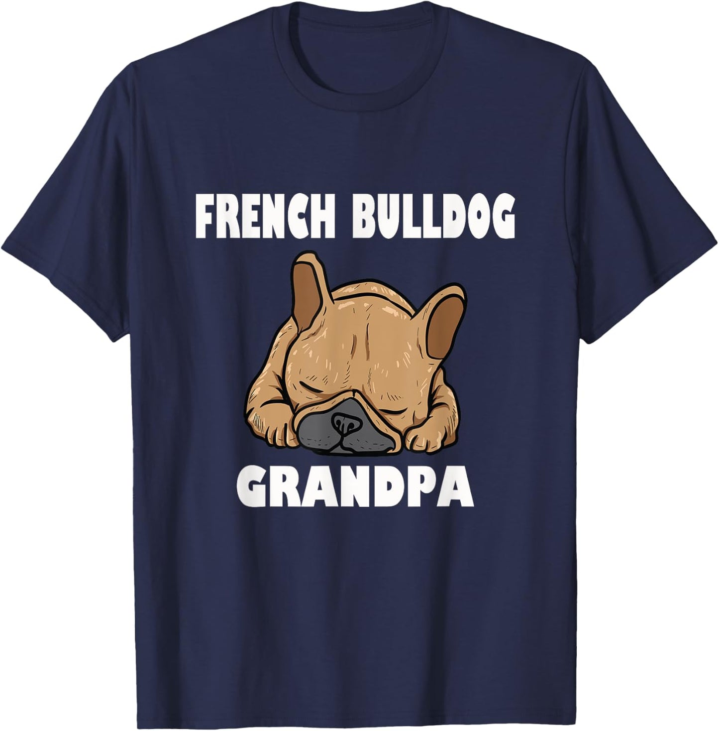 French Bulldog Grandpa Frenchie T-Shirt - T-Shirt | Navy