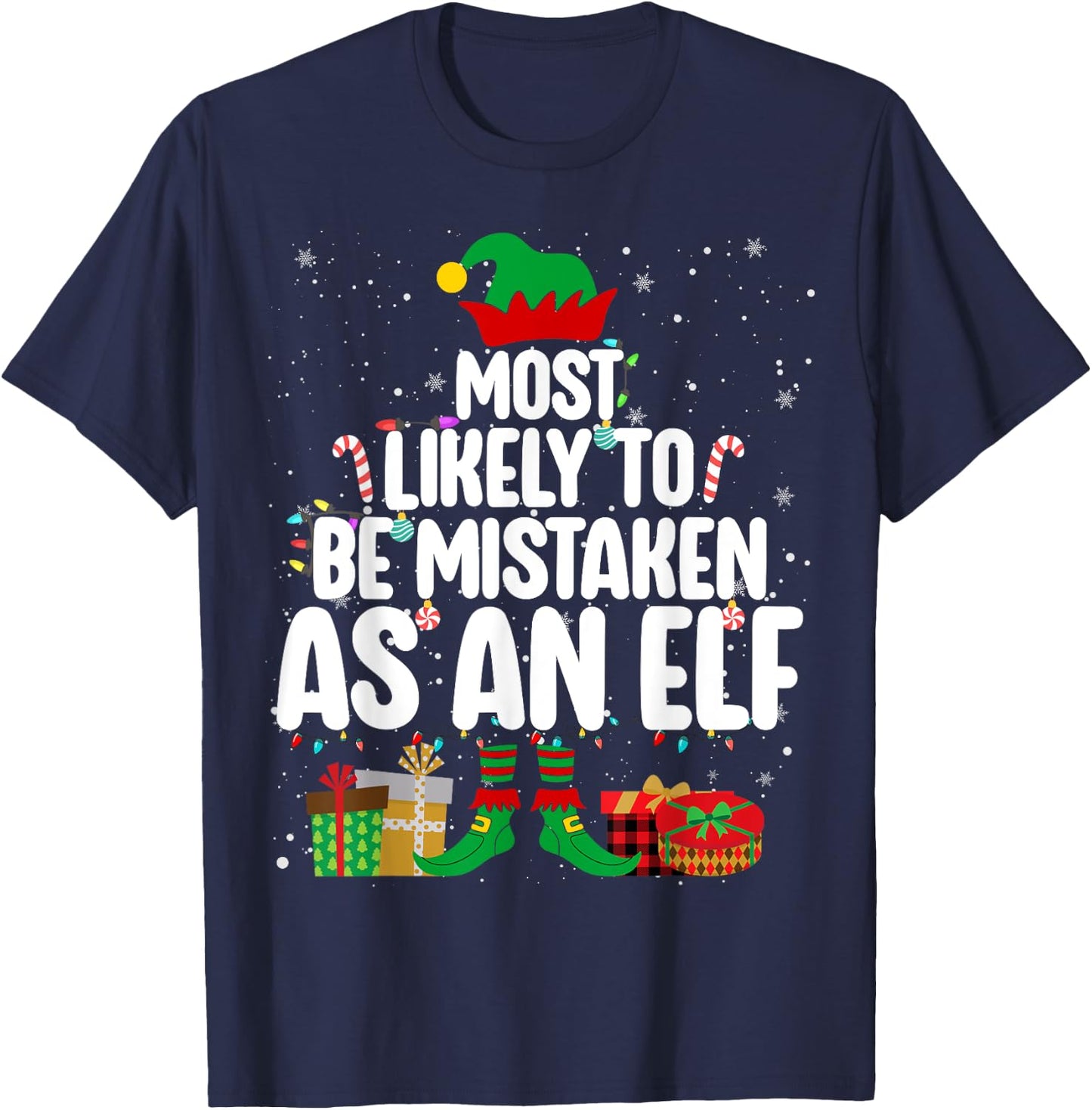 Most Likely To Be Mistaken As An Elf Family Christmas Xmas T-Shirt - T-Shirt | Navy