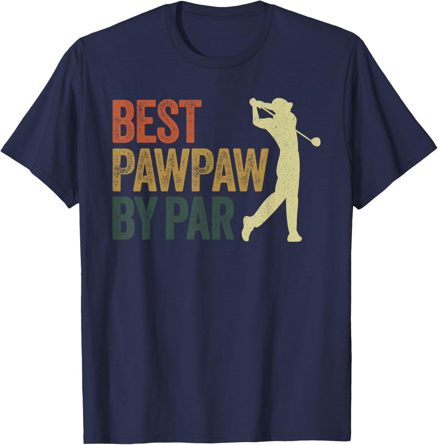 Funny Best Pawpaw By Par Apparel, Golf Dad Father's Day T-Shirt - T-Shirt | Navy