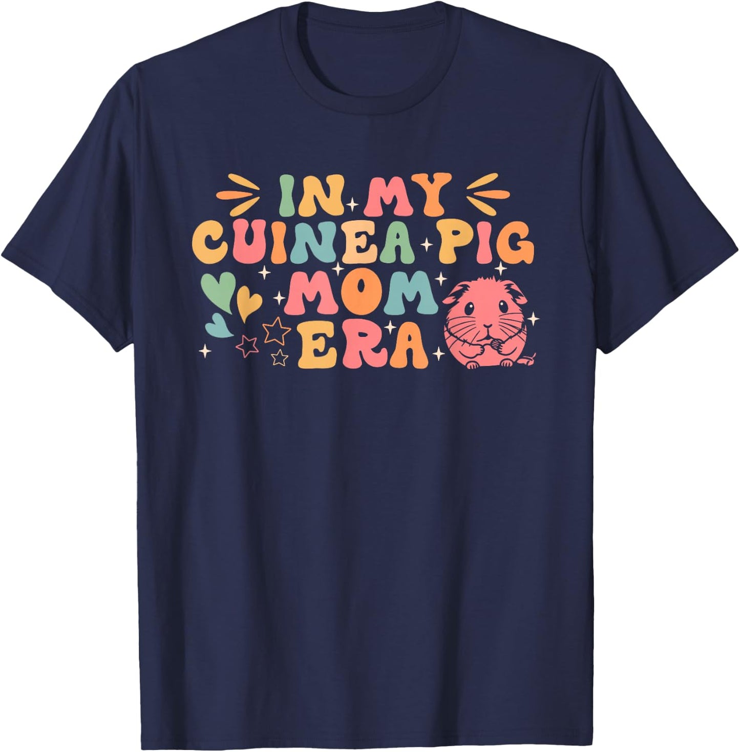 In My Guinea Pig Mom Era Funny Groovy Guinea Pig Mothers Day T-Shirt - T-Shirt | Navy