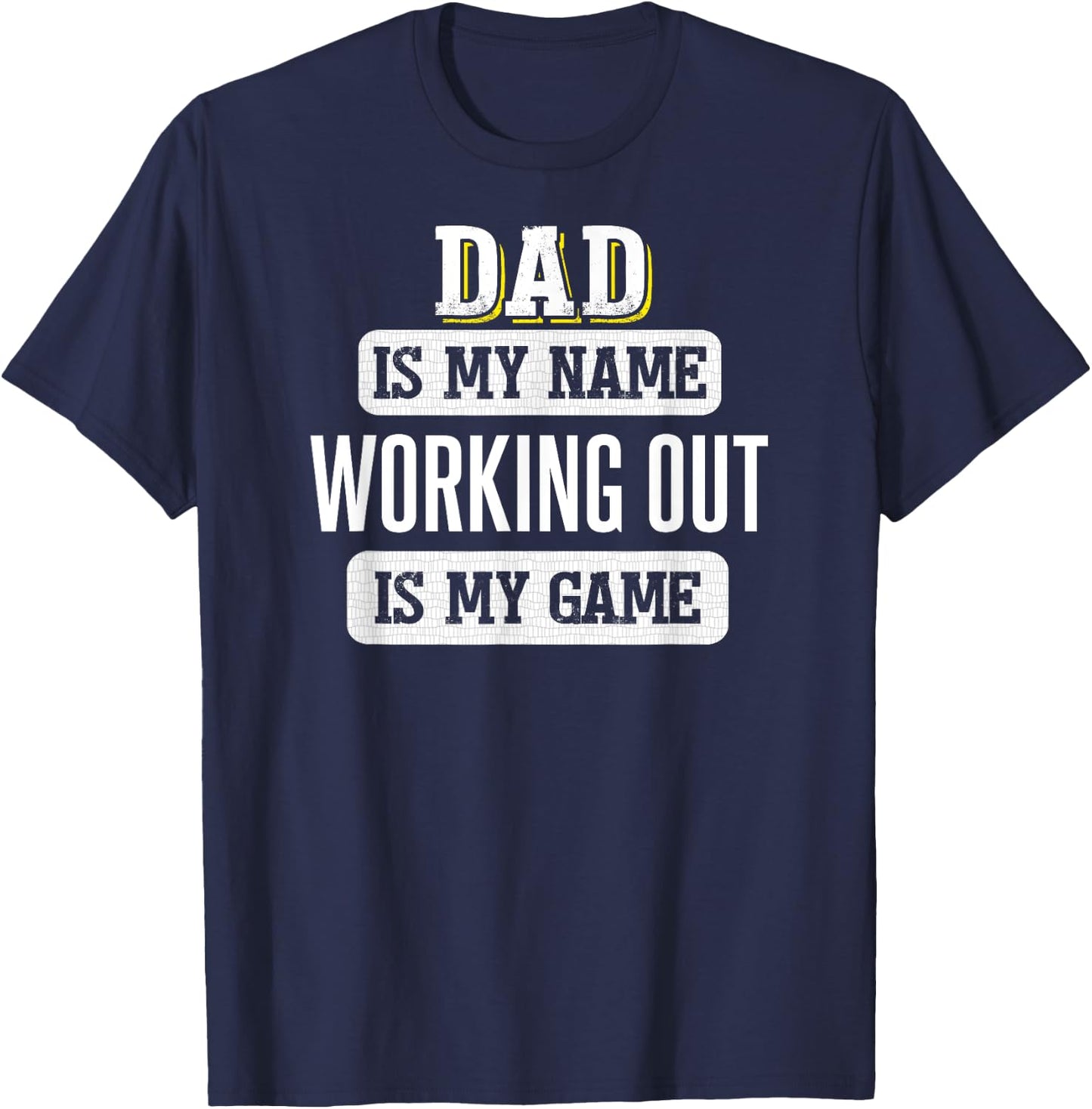 Funny Working Out Gift Dad Fathers Day Design T-Shirt - T-Shirt | Navy