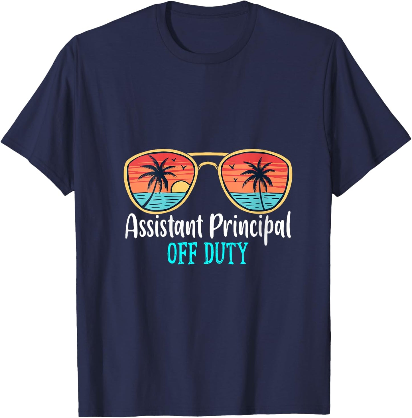 Assistant Principal Off Duty Happy Last Day Of School Summer V-Neck T-Shirt - T-Shirt | Navy